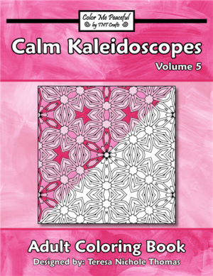 Calm Kaleidoscopes Adult Coloring Book Volume 5 Cover